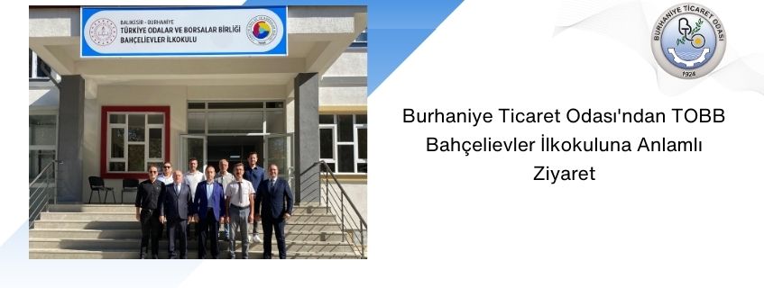 Burhaniye Ticaret Odası'ndan TOBB Bahçelievler İlkokuluna Anlamlı Ziyaret